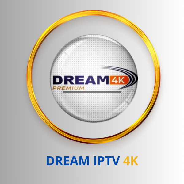 ABONNEMENT IPTV DREAM 4K 12 MOIS